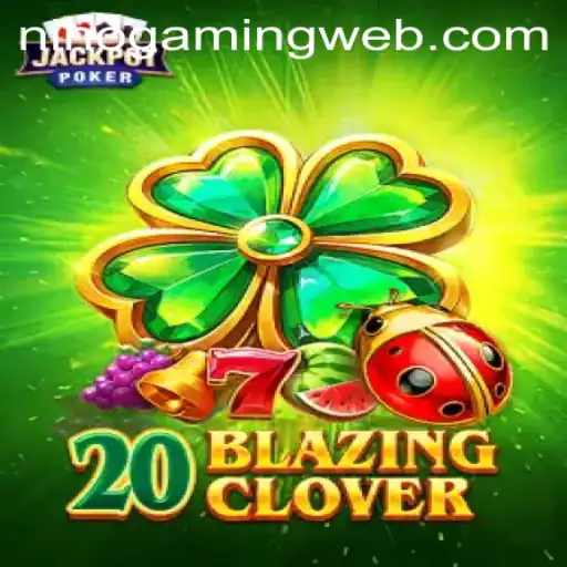 Unveiling the Exciting World of 20BlazingClover: A NinoGaming Creation