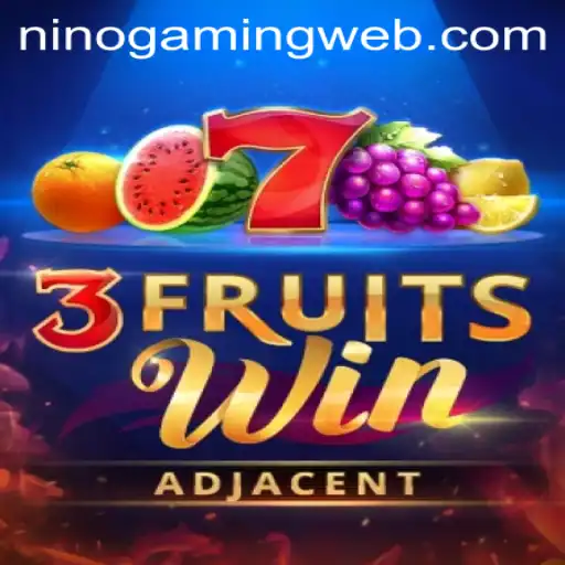 Exploring the Exciting World of 3FruitsWin with NinoGaming