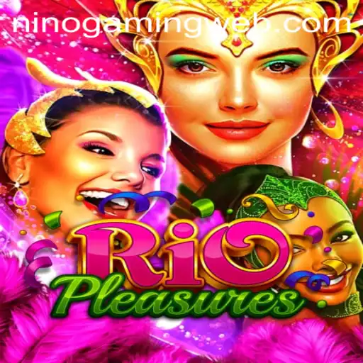 Explore the Exciting World of RioPleasures with NinoGaming